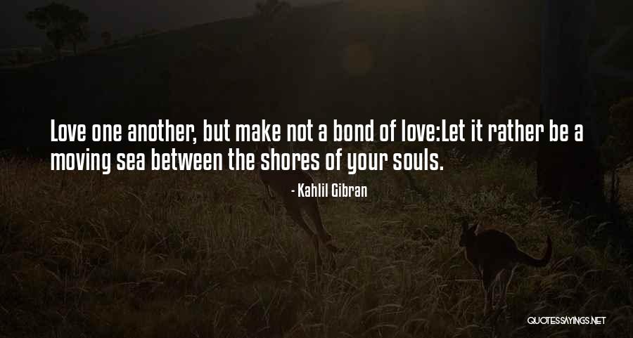 Kahlil Gibran Love Quotes By Kahlil Gibran