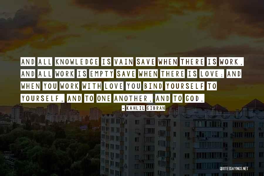 Kahlil Gibran Love Quotes By Kahlil Gibran