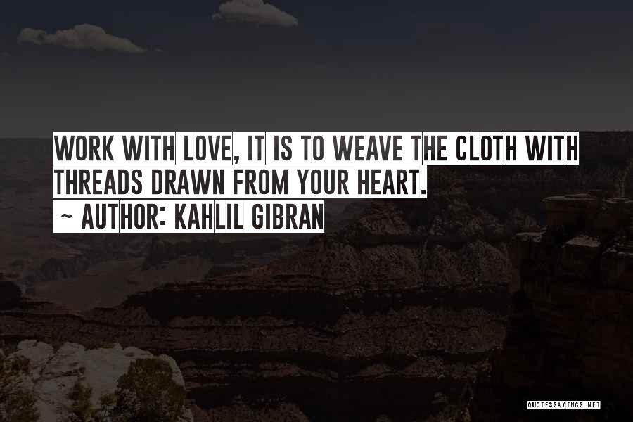 Kahlil Gibran Love Quotes By Kahlil Gibran