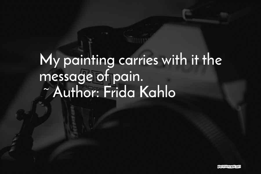 Kahlo Quotes By Frida Kahlo