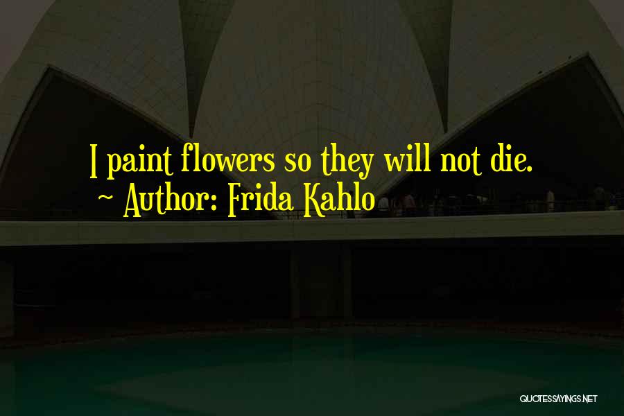 Kahlo Quotes By Frida Kahlo