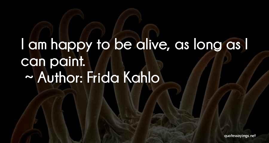 Kahlo Quotes By Frida Kahlo