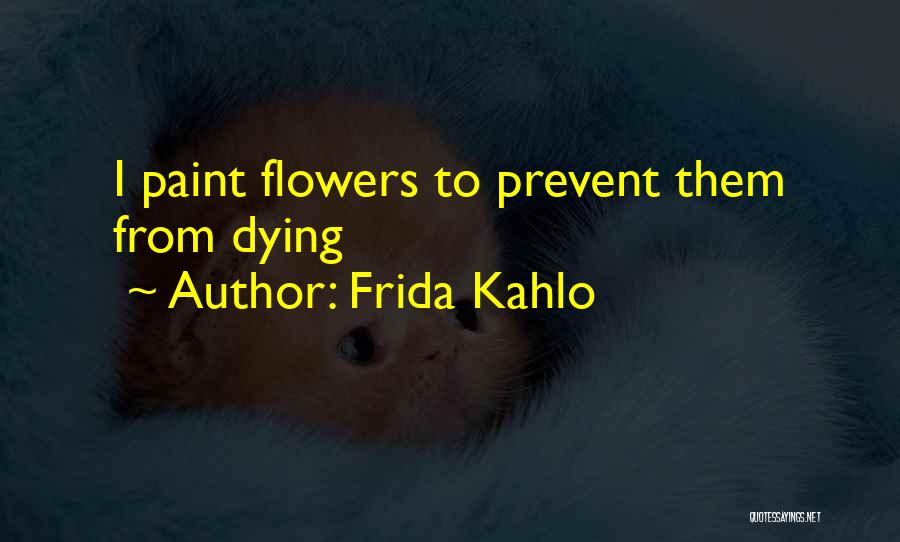 Kahlo Quotes By Frida Kahlo