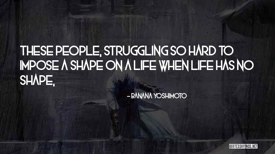 Kahnemans Theory Quotes By Banana Yoshimoto Kahnemans Theory Quotes By Banana Yoshimoto