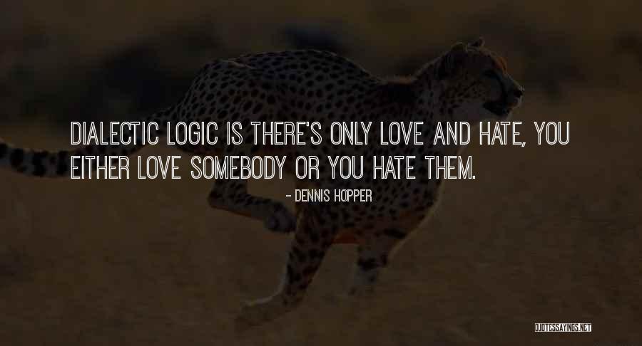 Kahnie Quotes By Dennis Hopper Kahnie Quotes By Dennis Hopper