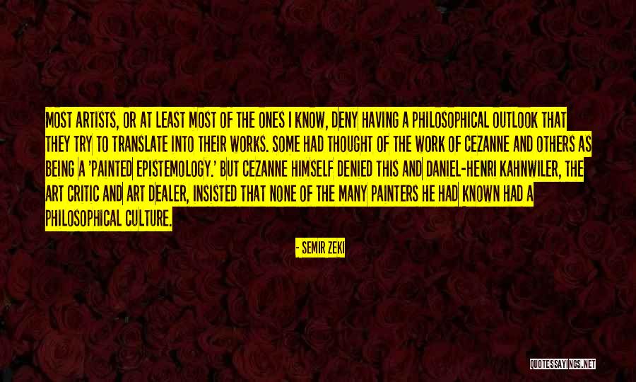 Kahnwiler Quotes By Semir Zeki Kahnwiler Quotes By Semir Zeki