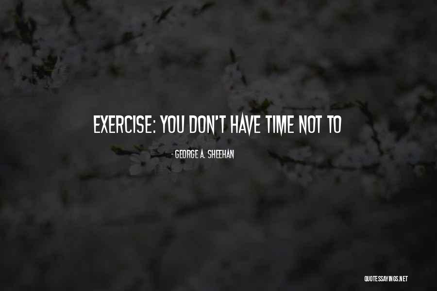 Kahone Quotes By George A. Sheehan Kahone Quotes By George A. Sheehan