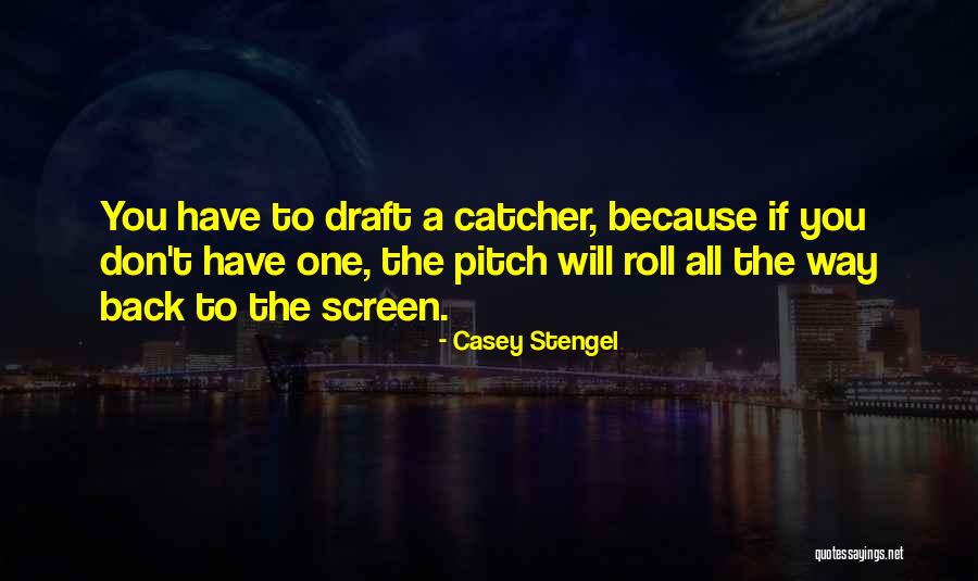 Kahori Dianthus Quotes By Casey Stengel