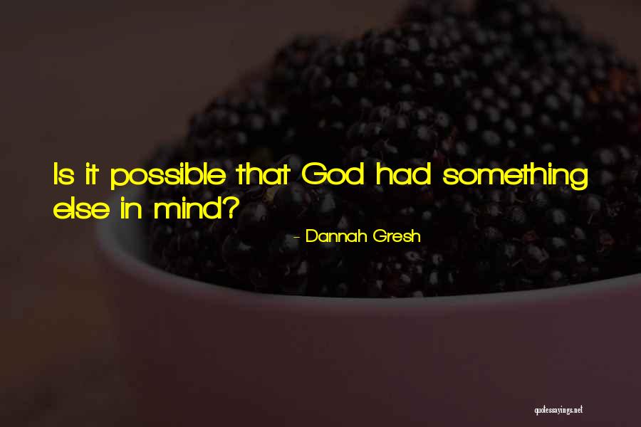 Kahta Anadolu Quotes By Dannah Gresh Kahta Anadolu Quotes By Dannah Gresh