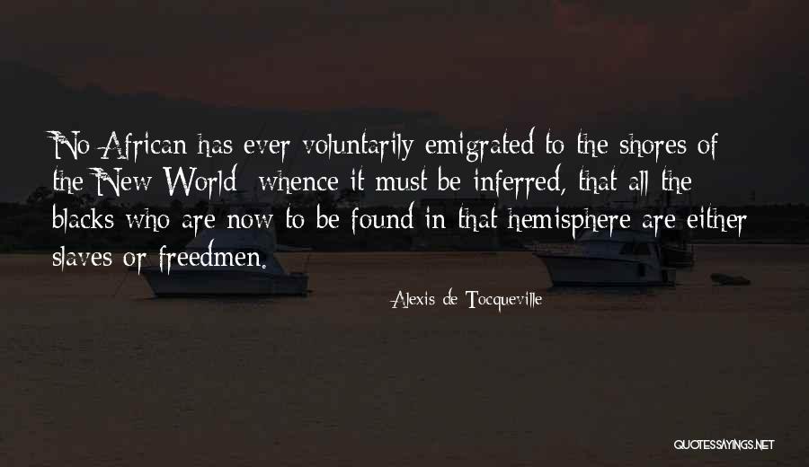 Kahwagi Borracho Quotes By Alexis De Tocqueville Kahwagi Borracho Quotes By Alexis De Tocqueville