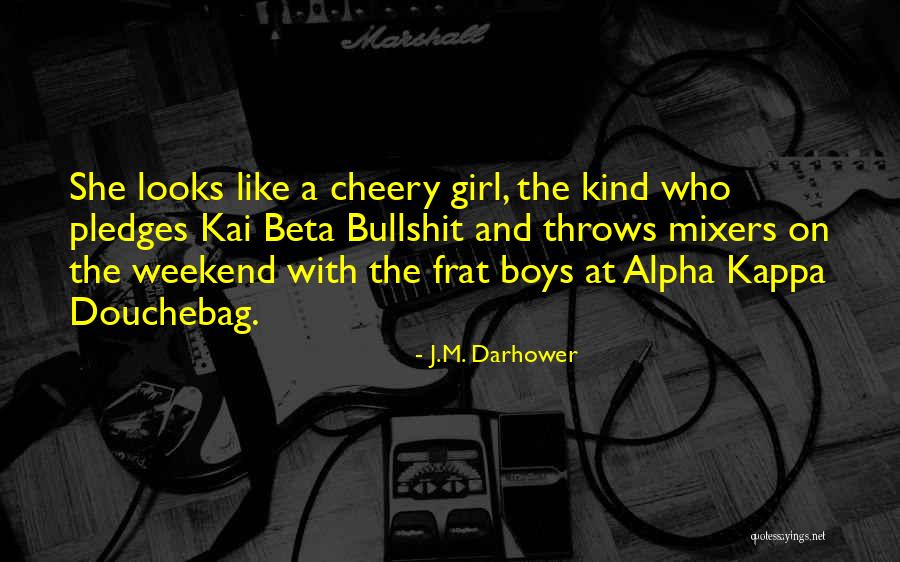 Kai Alpha Quotes By J.M. Darhower Kai Alpha Quotes By J.M. Darhower