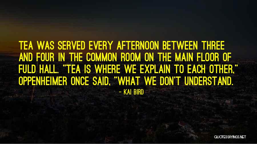Kai Bird Quotes 1731384 Kai Bird Quotes 1731384