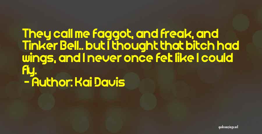 Kai Davis Quotes 497164