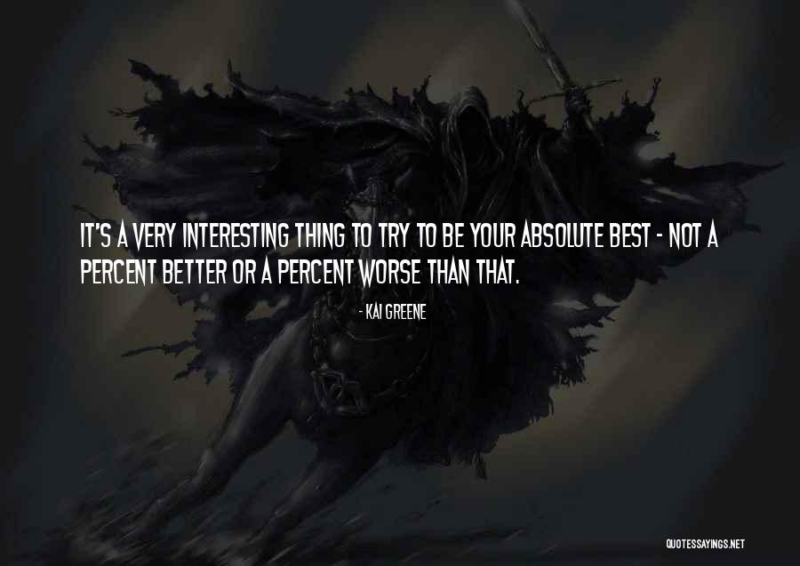 Kai Greene Quotes 1417970 Kai Greene Quotes 1417970