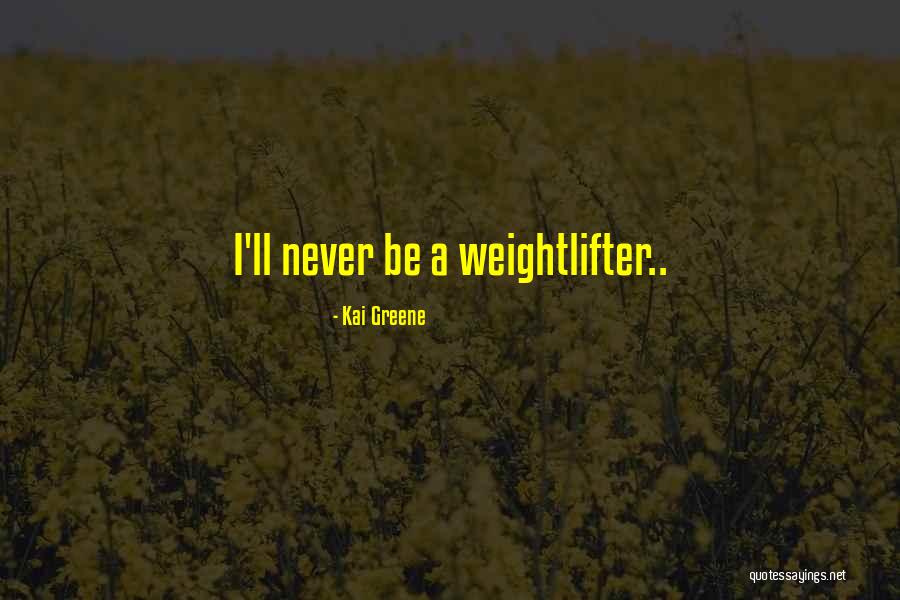 Kai Greene Quotes 626229 Kai Greene Quotes 626229