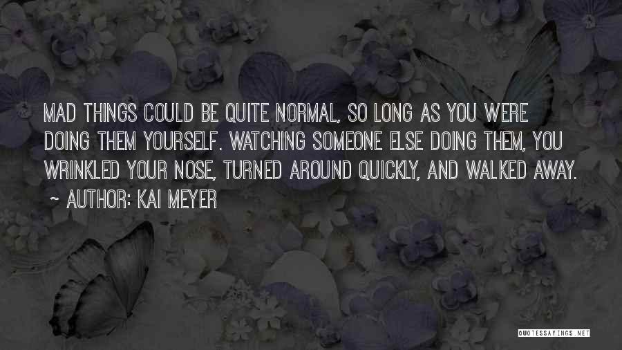 Kai Meyer Quotes 1749027