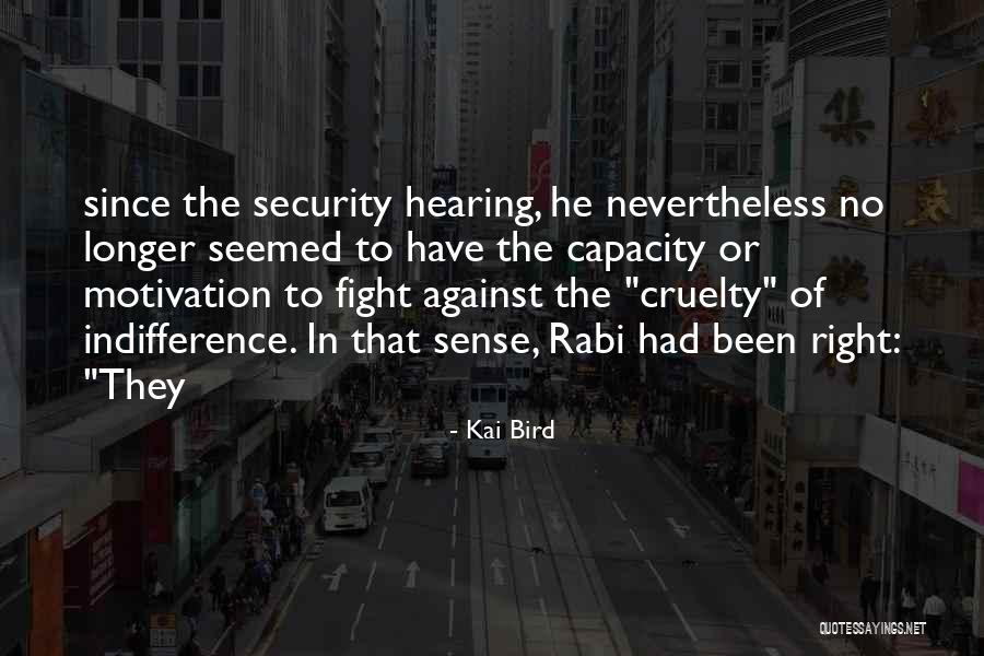 Kai Quotes By Kai Bird Kai Quotes By Kai Bird