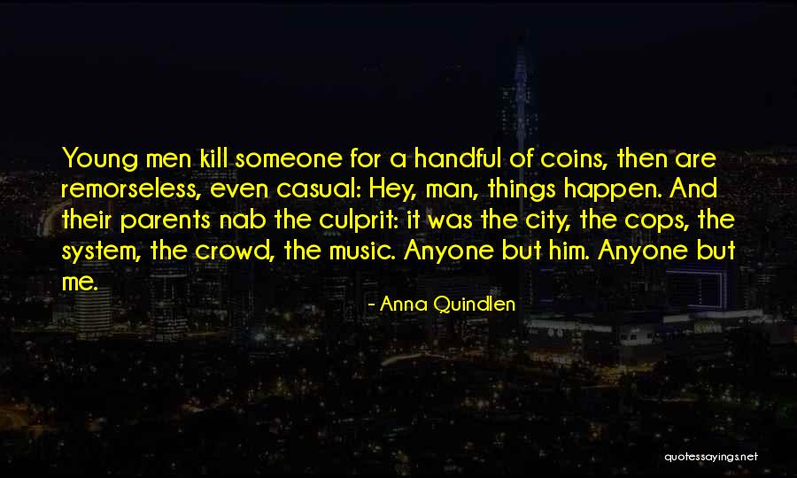 Kaiafas Springs Quotes By Anna Quindlen Kaiafas Springs Quotes By Anna Quindlen