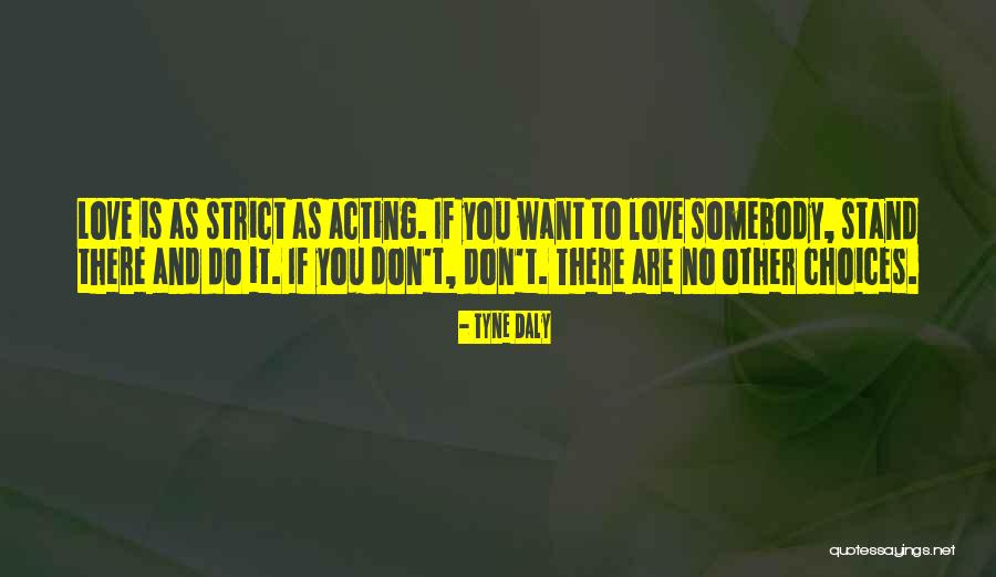 Kaiah Quotes By Tyne Daly Kaiah Quotes By Tyne Daly