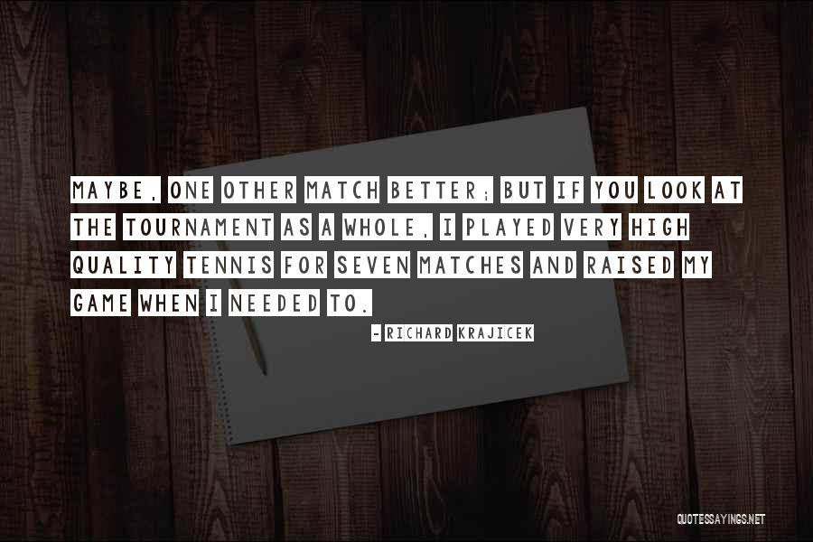 Kaichi Spacemaster Quotes By Richard Krajicek Kaichi Spacemaster Quotes By Richard Krajicek