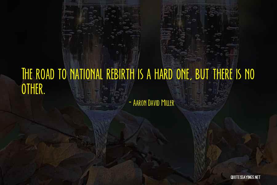 Kaidans Quotes By Aaron David Miller Kaidans Quotes By Aaron David Miller