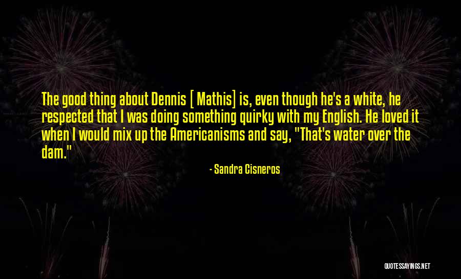 Kaidin Lopes Quotes By Sandra Cisneros Kaidin Lopes Quotes By Sandra Cisneros