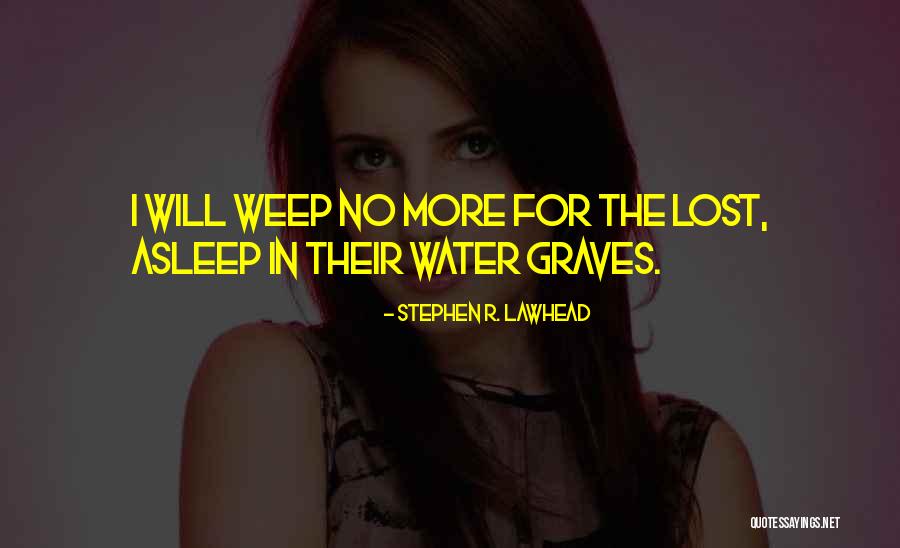 Kaihlanen Gallery Quotes By Stephen R. Lawhead Kaihlanen Gallery Quotes By Stephen R. Lawhead