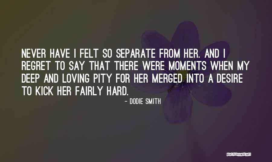Kaiken Ultra Quotes By Dodie Smith Kaiken Ultra Quotes By Dodie Smith