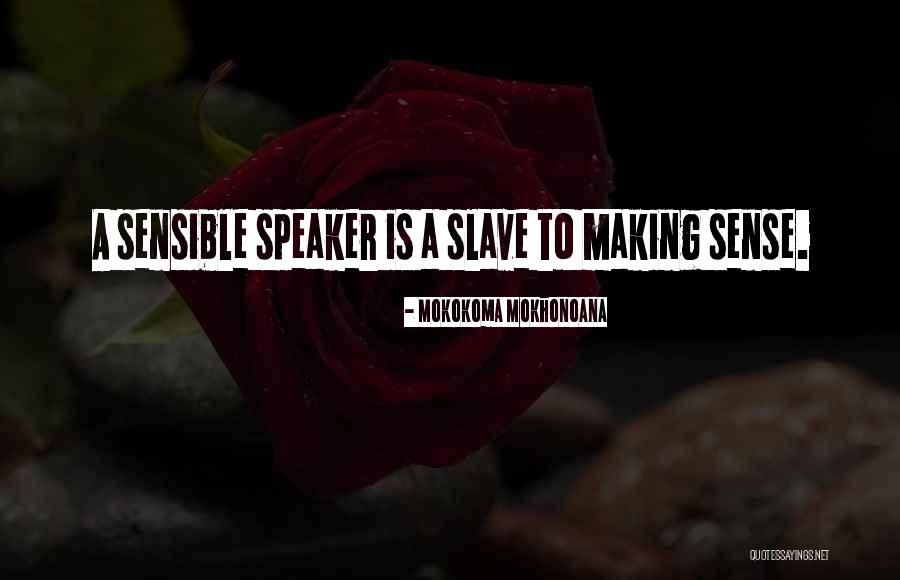 Kaikhosrov Quotes By Mokokoma Mokhonoana Kaikhosrov Quotes By Mokokoma Mokhonoana
