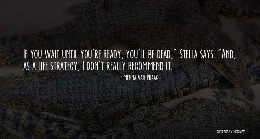 Kaikoura Accident Quotes By Menna Van Praag Kaikoura Accident Quotes By Menna Van Praag