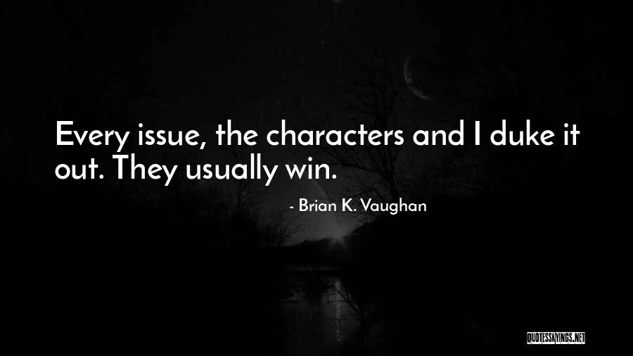 Kailanman Pangungusap Quotes By Brian K. Vaughan Kailanman Pangungusap Quotes By Brian K. Vaughan