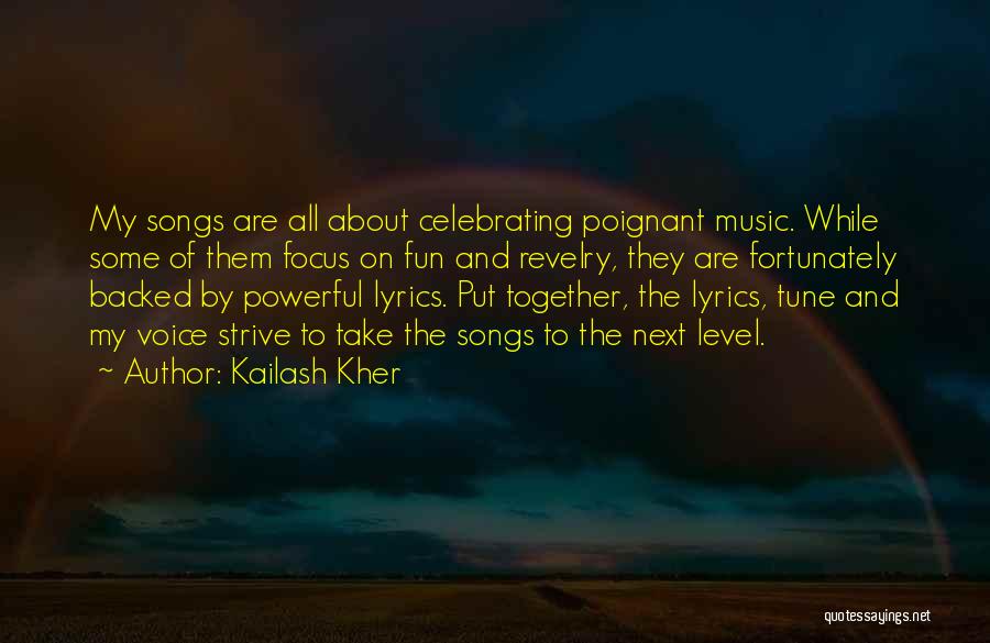 Kailash Kher Quotes 1003423