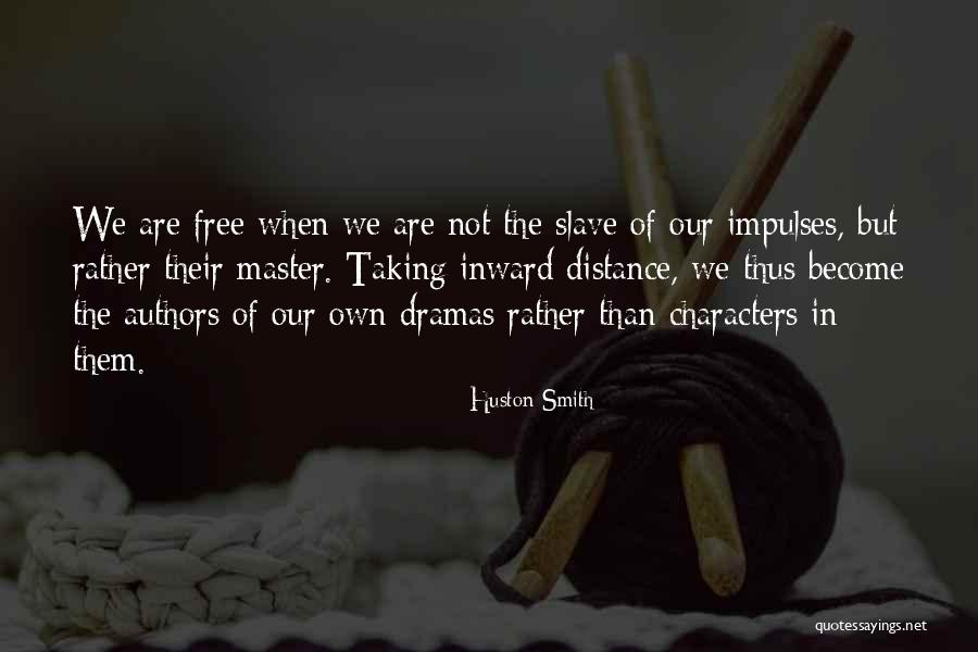 Kaileigh Tasha Quotes By Huston Smith Kaileigh Tasha Quotes By Huston Smith