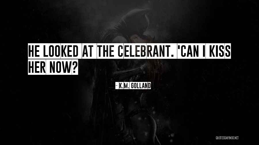 Kailing Quotes By K.M. Golland