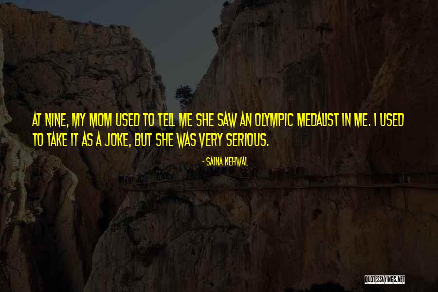 Kailone Quotes By Saina Nehwal Kailone Quotes By Saina Nehwal