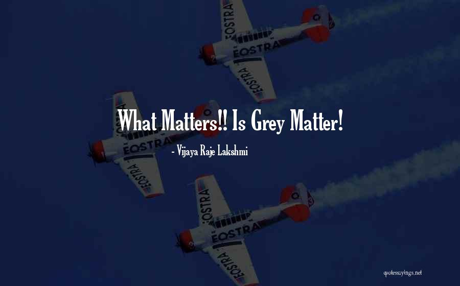 Kailynn Ashleigh Quotes By Vijaya Raje Lakshmi Kailynn Ashleigh Quotes By Vijaya Raje Lakshmi
