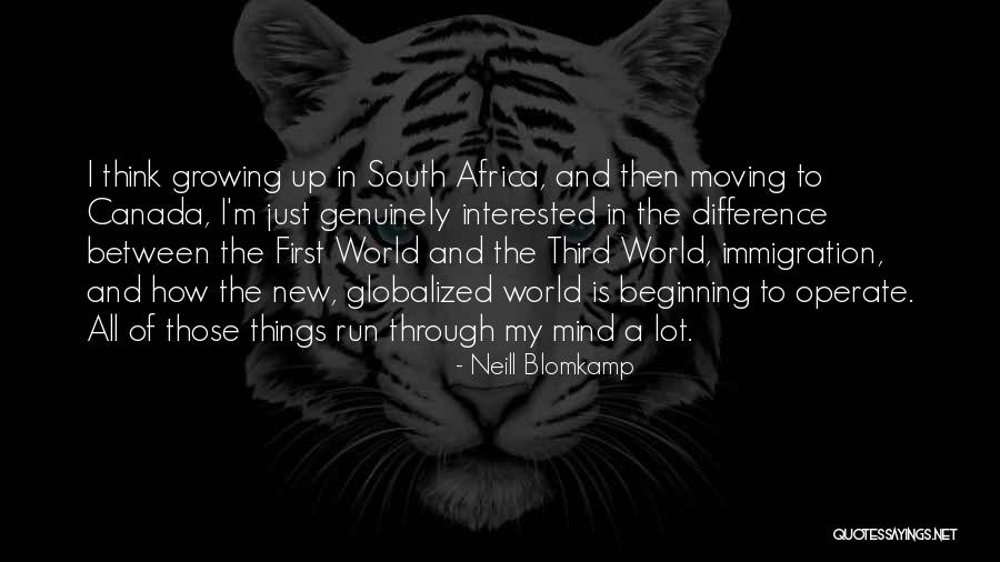 Kaimen Frideres Quotes By Neill Blomkamp Kaimen Frideres Quotes By Neill Blomkamp