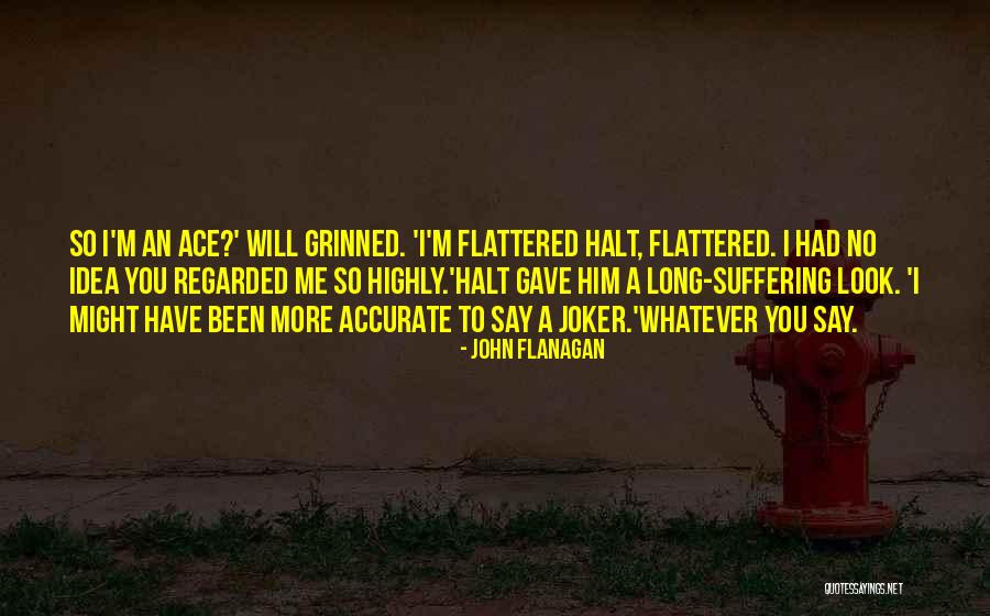 Kainalu Hind Quotes By John Flanagan Kainalu Hind Quotes By John Flanagan