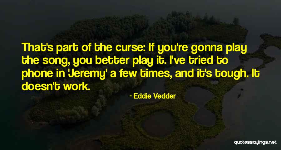 Kaindl Flooring Quotes By Eddie Vedder Kaindl Flooring Quotes By Eddie Vedder