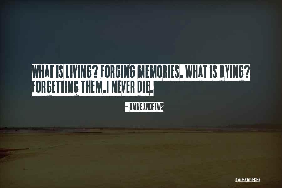 Kaine Andrews Quotes 1133977