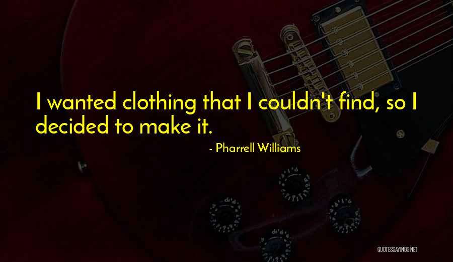 Kaingang Quotes By Pharrell Williams Kaingang Quotes By Pharrell Williams