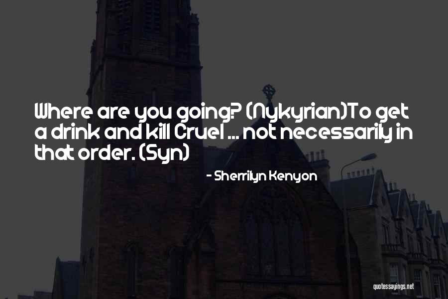 Kains Son Quotes By Sherrilyn Kenyon Kains Son Quotes By Sherrilyn Kenyon