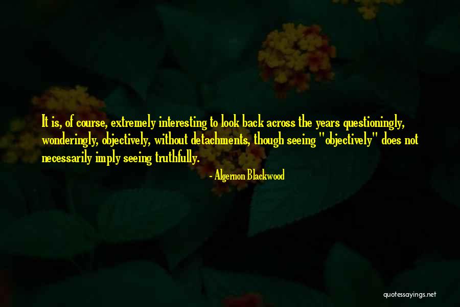 Kaio Jorge Quotes By Algernon Blackwood Kaio Jorge Quotes By Algernon Blackwood