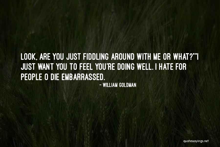 Kaio Jorge Quotes By William Goldman Kaio Jorge Quotes By William Goldman