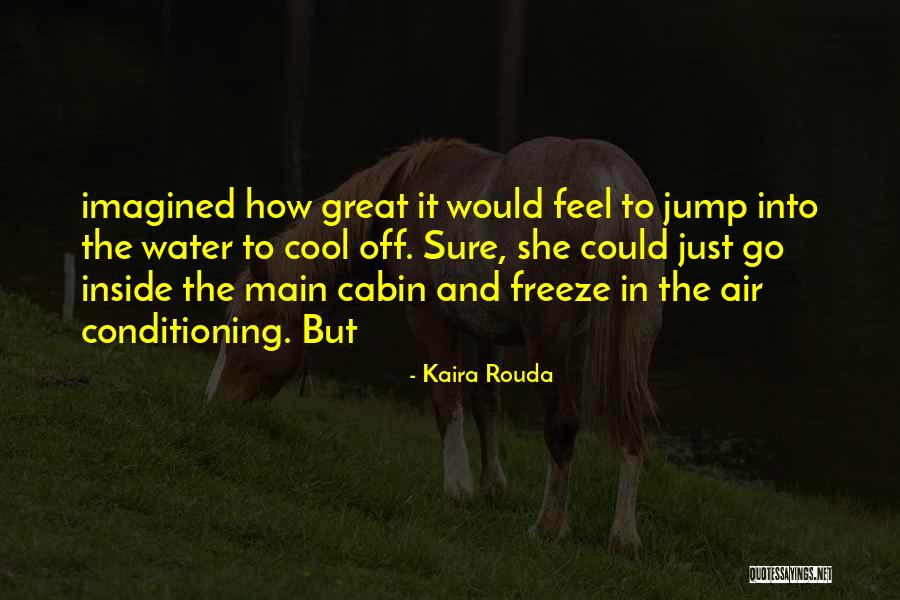 Kaira Rouda Quotes 1870423