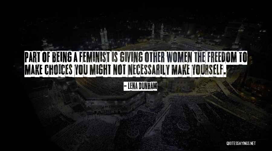 Kairos Thessaloniki Quotes By Lena Dunham Kairos Thessaloniki Quotes By Lena Dunham