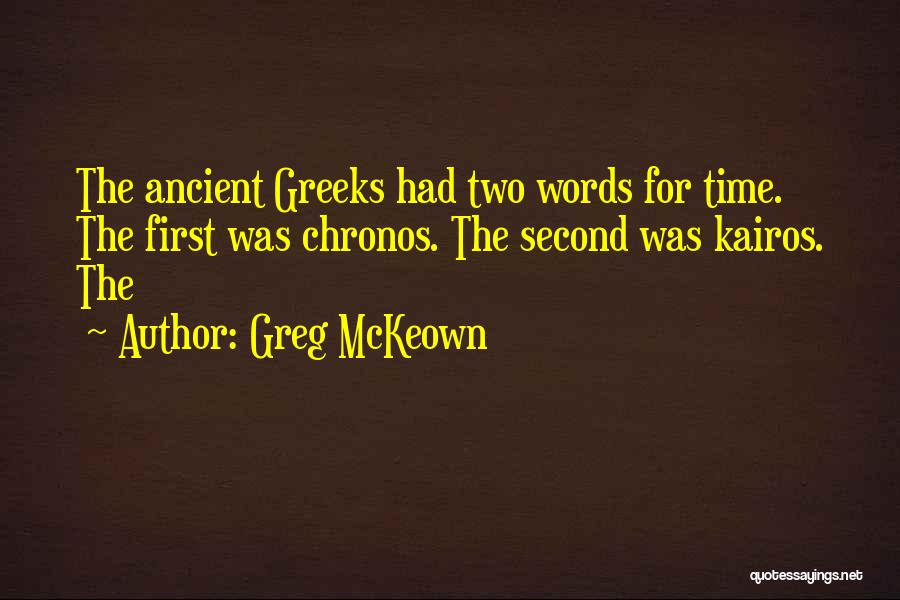 Kairos Time Quotes By Greg McKeown