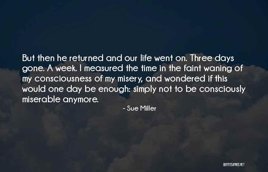 Kairotic Existence Quotes By Sue Miller Kairotic Existence Quotes By Sue Miller