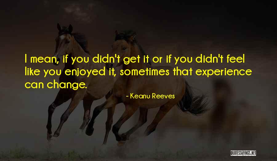 Kaisaniemen Kukka Quotes By Keanu Reeves Kaisaniemen Kukka Quotes By Keanu Reeves