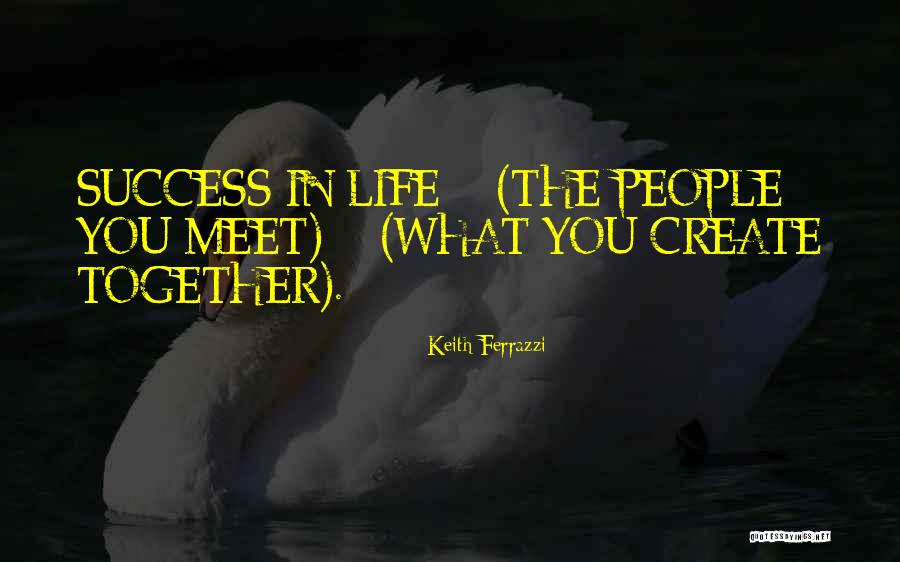Kaisaniemen Kukka Quotes By Keith Ferrazzi Kaisaniemen Kukka Quotes By Keith Ferrazzi